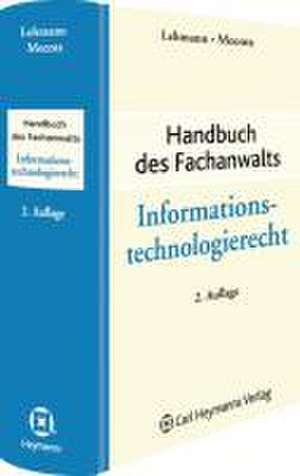 Handbuch des Fachanwalts Informationstechnologierecht de Michael Lehmann