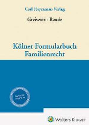 Kölner Formularbuch Familienrecht de Herbert Grziwotz