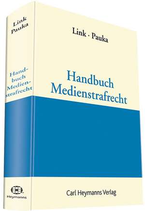 Handbuch Medienstrafrecht de Benedikt Pauka