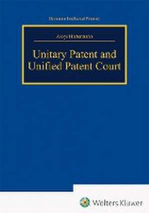 Unitary Patent and Unified Patent Court de Aloys Hüttermann