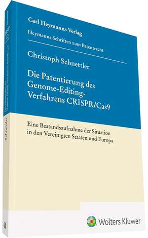 Die Patentierung des Genome-Editing-Verfahrens CRSPR/Cas9 (HSP 13) de Christoph Schnettler