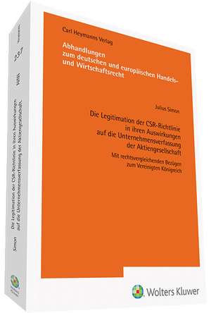 Die Legitimation der CSR-Richtlinie in ihren Auswirkungen auf die Unternehmensverfassung der Aktiengesellschaft (AHW 237) de Julius Simon