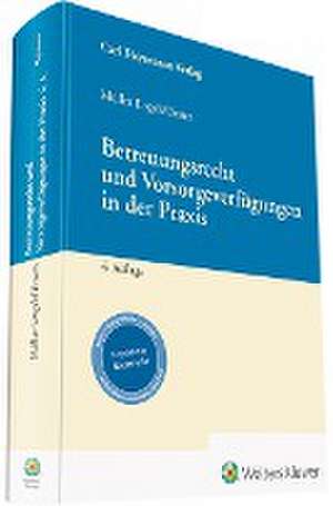 Betreuungsrecht und Vorsorgeverfügungen in der Praxis de Gabriele Müller-Engels