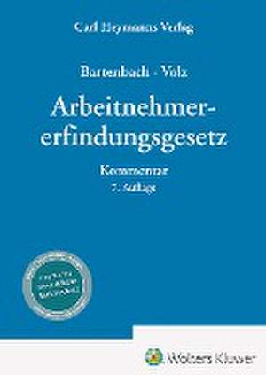 Arbeitnehmererfindungsgesetz - Kommentar de Kurt Bartenbach