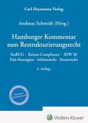 Hamburger Kommentar zum Restrukturierungsrecht de Andreas Schmidt