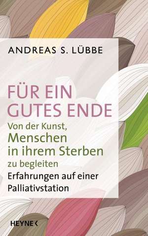 Für ein gutes Ende de Andreas S. Lübbe