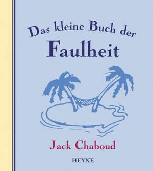 Das kleine Buch der Faulheit de Susanne Rick