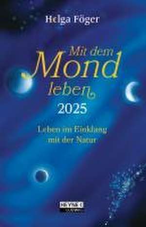 Mit dem Mond leben 2025 de Helga Föger