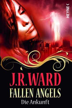 Fallen Angels 01 - Die Ankunft de J. R. Ward