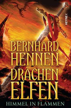 Drachenelfen 05 - Himmel in Flammen de Bernhard Hennen