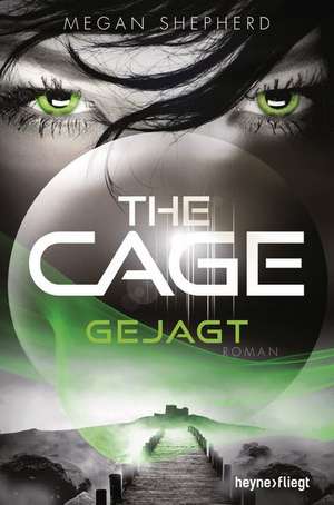 The Cage - Gejagt de Megan Shepherd