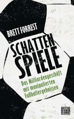 Schattenspiele de Brett Forrest