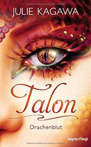 Talon - Drachenblut de Julie Kagawa