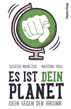 Es ist dein Planet de Sascha Mamczak