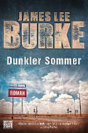 Dunkler Sommer de James Lee Burke