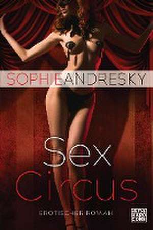 Sex-Circus de Sophie Andresky