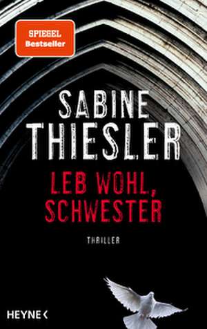 Leb wohl, Schwester de Sabine Thiesler