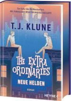 The Extraordinaries - Neue Helden de T. J. Klune