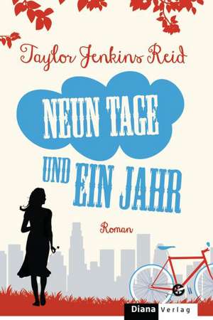 Neun Tage und ein Jahr de Taylor Jenkins Reid