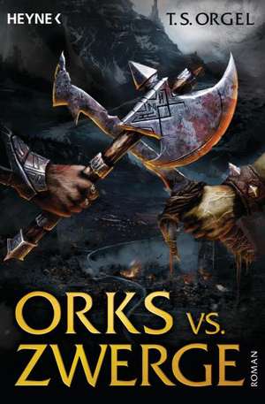 Orks vs. Zwerge 01 de T. S. Orgel