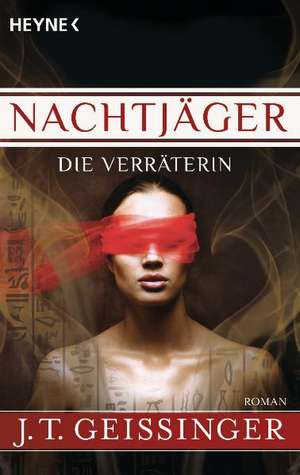 Nachtjäger - Die Verräterin de J. T. Geissinger