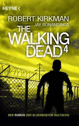 The Walking Dead 04 de Robert Kirkman