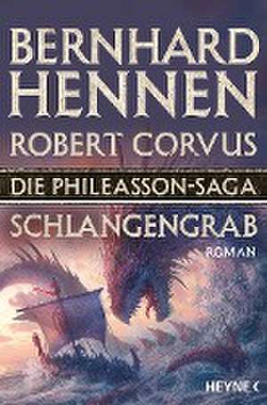 Die Phileasson-Saga 05 - Schlangengrab de Bernhard Hennen