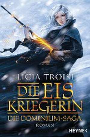 Die Eiskriegerin de Licia Troisi