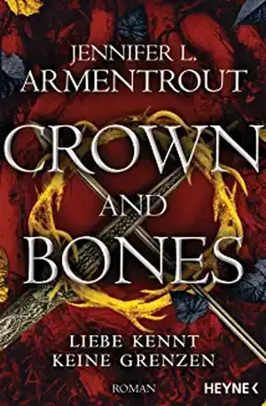 Crown and Bones - Liebe kennt keine Grenzen de Jennifer L. Armentrout