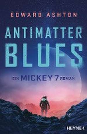 Antimatter Blues de Edward Ashton