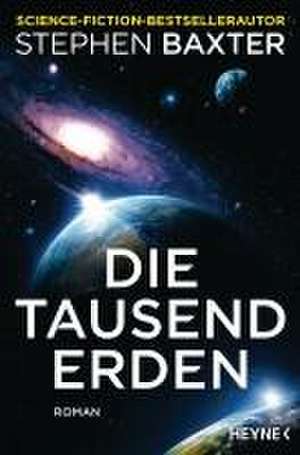 Die tausend Erden de Stephen Baxter