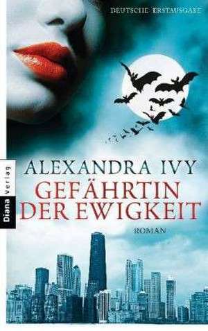 Gefährtin der Ewigkeit de Alexandra Ivy