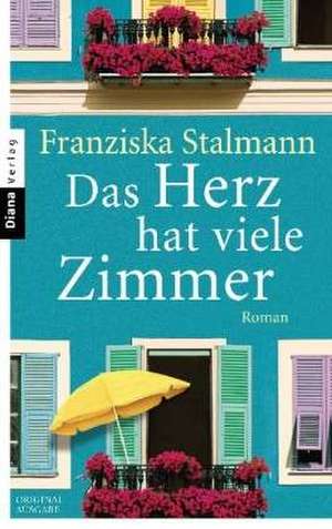 Das Herz hat viele Zimmer de Franziska Stalmann