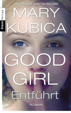 Good Girl. Entführt de Mary Kubica