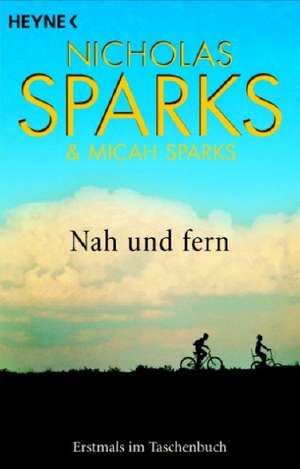 Nah und Fern de Nicholas Sparks