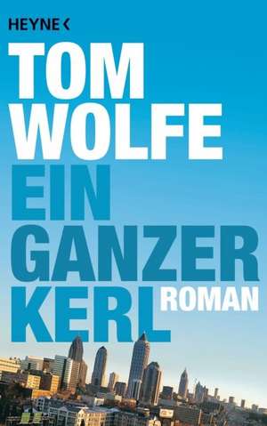 Ein ganzer Kerl de Tom Wolfe