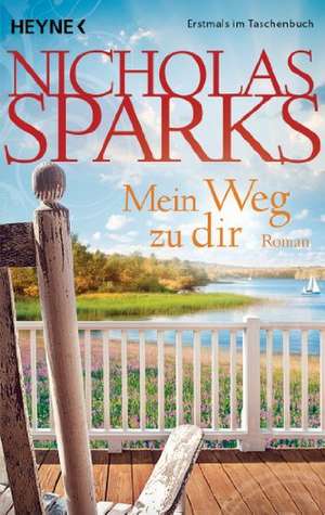 Mein Weg zu dir de Nicholas Sparks