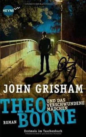 Theo Boone und das verschwundene Mädchen de John Grisham