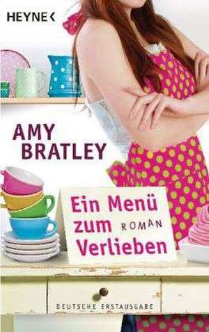 Ein Menü zum Verlieben de Amy Bratley