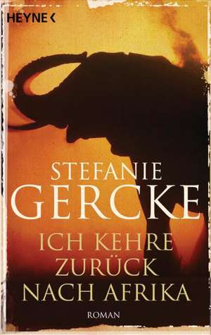 Ich kehre zurück nach Afrika de Stefanie Gercke