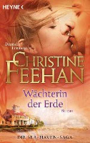 Wächterin der Erde de Christine Feehan