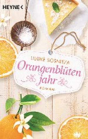 Orangenblütenjahr de Ulrike Sosnitza