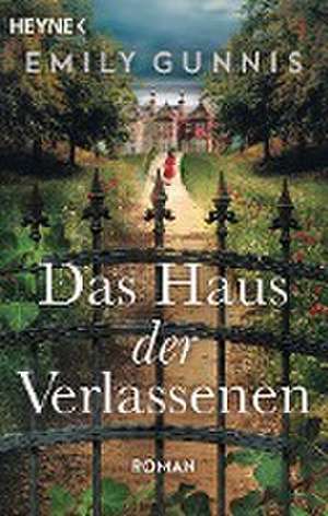 Das Haus der Verlassenen de Emily Gunnis