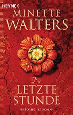 Die letzte Stunde de Minette Walters