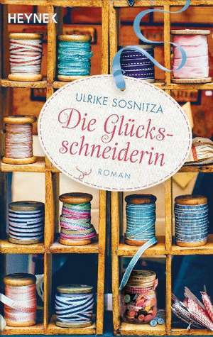 Die Glücksschneiderin de Ulrike Sosnitza