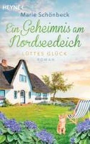 Lüttes Glück - Ein Geheimnis am Nordseedeich de Marie Schönbeck