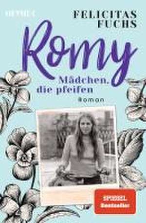 Romy. Mädchen, die pfeifen de Felicitas Fuchs