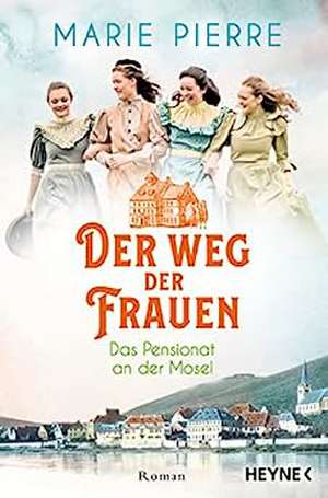 Der Weg der Frauen de Marie Pierre