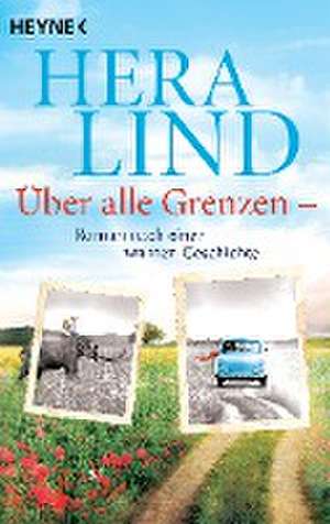 Über alle Grenzen de Hera Lind