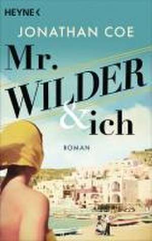 Mr. Wilder und ich de Jonathan Coe